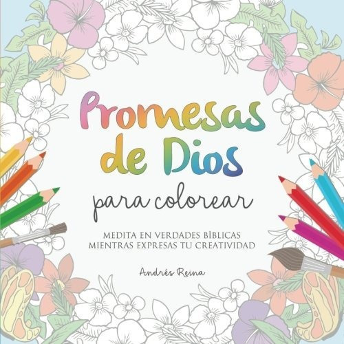 Promesas De Dios Para Colorear: Medita En Verdades Biblicas 