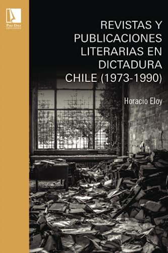 Revistas Y Publicaciones Literarias En Dictadura Chile (1973