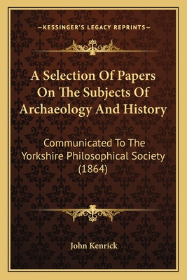 Libro A Selection Of Papers On The Subjects Of Archaeolog...