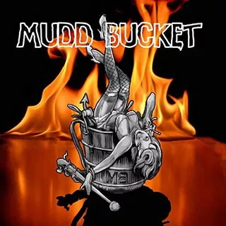 Cd Mudd Bucket - Mudd Bucket