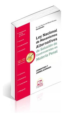 Ley Nacional De Mecanismos Alternativos De Solución De Controversias En Materia Penal Comentada Y Correlacionada 2024. Índice Tematizado, Latinismos, Referencias Bibliográficas. Acceso A Web App