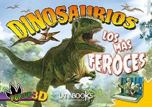 Dinosaurios Pop Up 3d : Los Mas Feroces