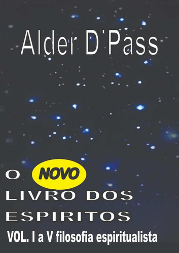 O Novo Livro Dos Espíritos, De Alder D'pass