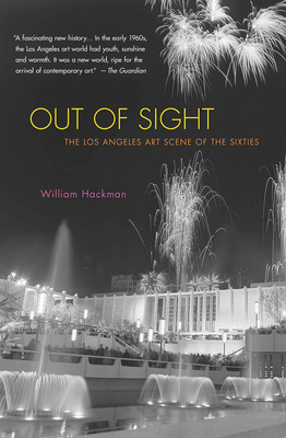 Libro Out Of Sight: The Los Angeles Art Scene Of The Sixt...