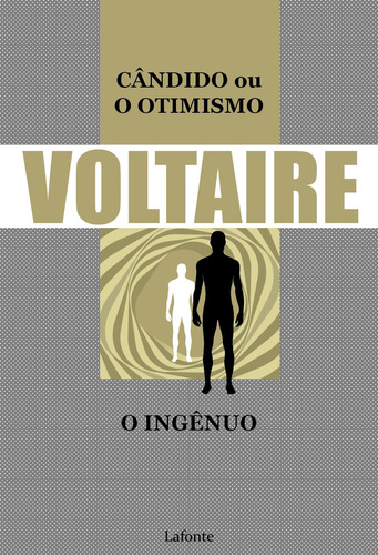 Cândido ou O Otimismo - O Ingênuo, de Voltaire, François Marie Arouet. Editora Lafonte Ltda, capa mole em português, 2020