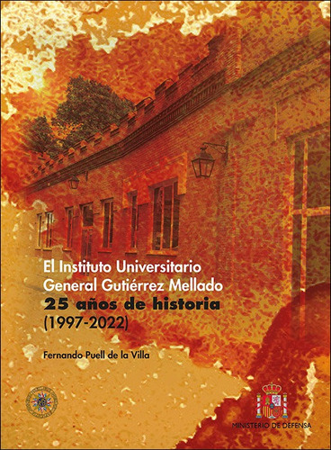 Libro El Instituto Universitario General Gutierrez Mellad...