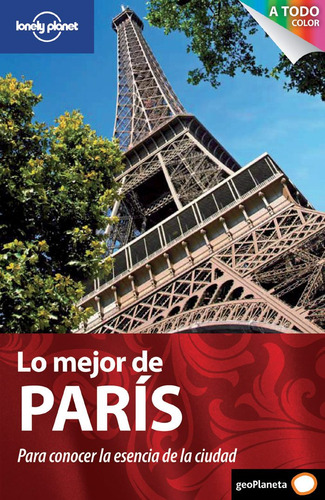 Lo Mejor De Paris Guia De Viaje Lonely Planet Geo Planeta