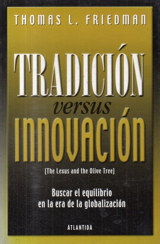 Thomas Friedman - Tradicion Versus Innovacion