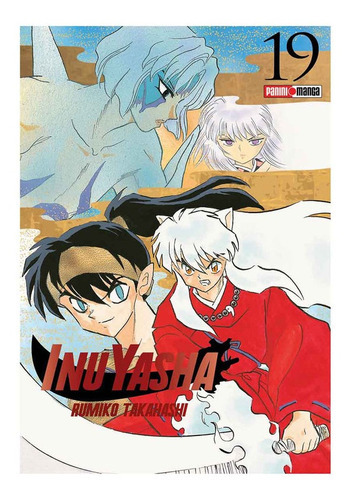 Panini Manga Inuyasha N.19: Inuyasha, De Rumiko Takahashi. Serie Inuyasha, Vol. 19. Editorial Panini, Tapa Blanda, Edición 1 En Español, 2020