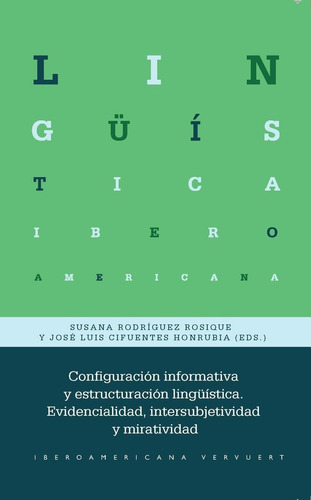 Configuracion Informativa Y Estructuracion Lingãâistica, De Susana Rodríguez Rosique. Iberoamericana Editorial Vervuert, S.l., Tapa Blanda En Español