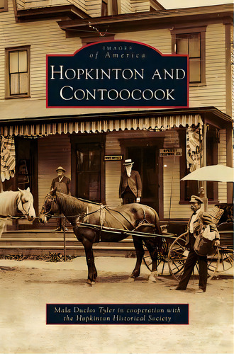 Hopkinton And Contoocook, De Tyler, Mala Duclos. Editorial Arcadia Lib Ed, Tapa Dura En Inglés