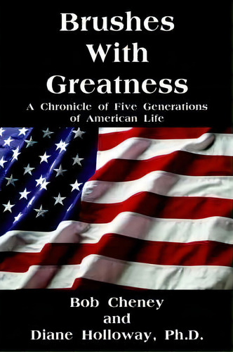 Brushes With Greatness, De Bob Cheney. Editorial Iuniverse, Tapa Blanda En Inglés