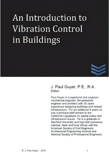 An Introduction To Vibration Control In Buildings, De J Paul Guyer., Vol. 1. Editorial Createspace Independent Publishing Platform, Tapa Blanda En Inglés, 2013