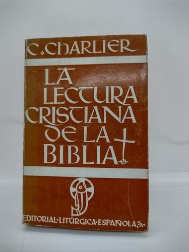 La Lectura Cristina De La Biblia 3ra Ed. - Chaelier - Usado