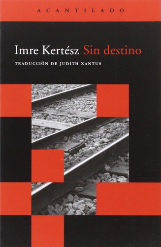 Imagen 1 de 3 de Sin Destino, Imre Kertesz, Acantilado