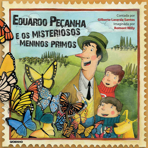 Eduardo Peçanha e os misteriosos meninos primos, de Santos, Gilberto Lacerda. Editora Globo S/A, capa mole em português, 2015