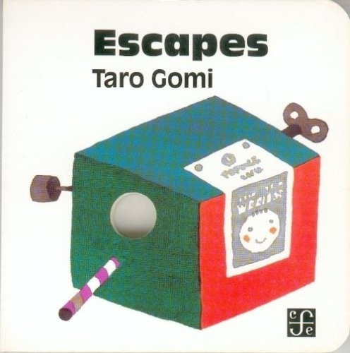 Escapes - Taro Gomi, de Taro Gomi. Editorial Fondo de Cultura Económica en español