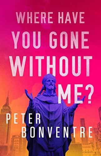 Where Have You Gone Without Me? (libro En Inglés)