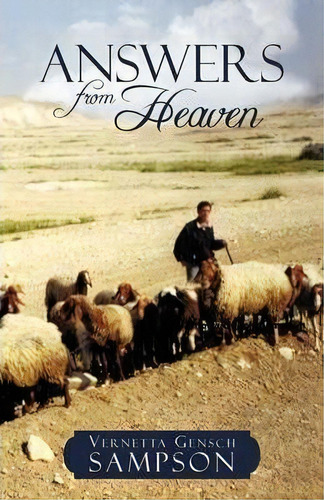 Answers From Heaven, De Vernetta Gensch Sampson. Editorial Iuniverse, Tapa Blanda En Inglés