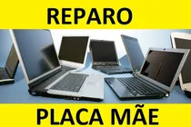 Comprar Reparo Conserto De Placa Mae Notebook Vários Modelos 