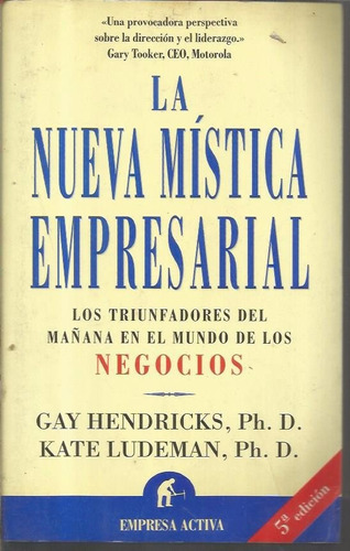 Libro / La Nueva Mistica Empresarial / Gay Hendricks / 2001