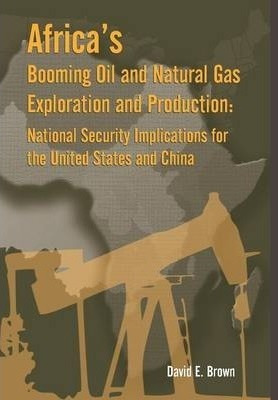 Africa's Booming Oil And Natural Gas Exploration And Prod...