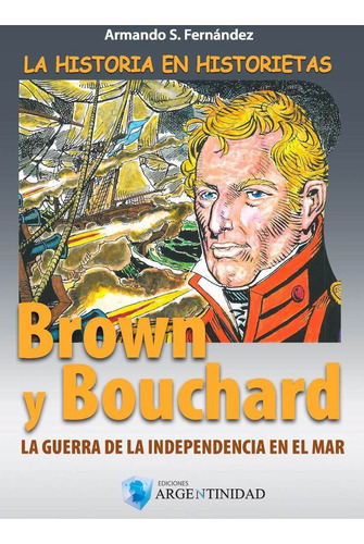 La Historia En Historietas - Brown Y Bouchard