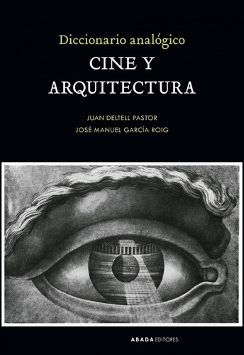 Diccionario Analógico: Cine Y Arquitectura (nuevo) - Juan / 