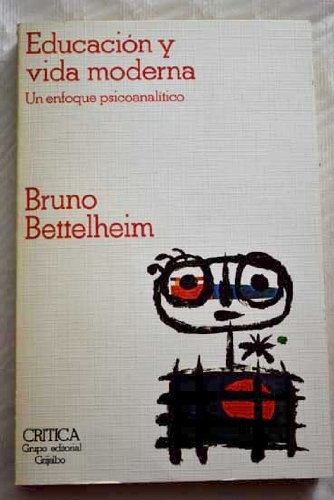 Educacion Y Vida Moderna.. - Bruno Bettelheim (Usado)