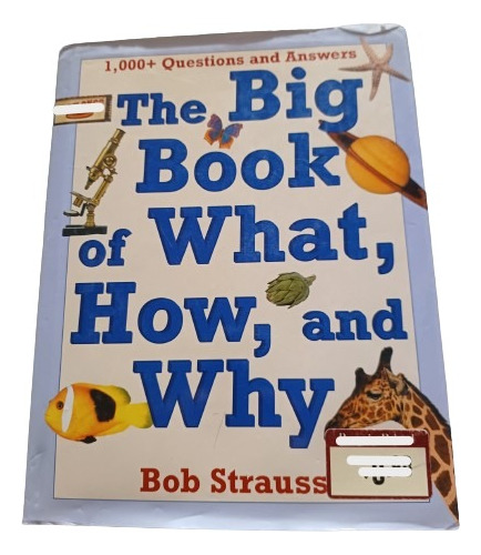 Libro: The Big Book Of What, How And Why. Bob Strauss