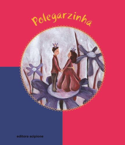 Polegarzinha, de Andersen, Hans Christian. Série Conto ilustrado Editora Somos Sistema de Ensino em português, 2010