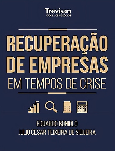 Recuperacao De Empresas Em Tempos De Crise, De Boniolo, Eduardo. Editorial Trevisan, Capa Mole, Edição 1 Em Português, 2024