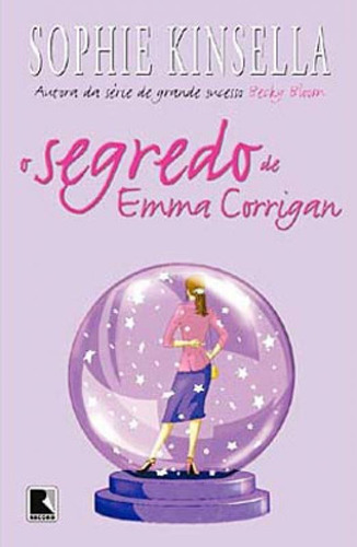 O Segredo De Emma Corrigan, De Kinsella, Sophie. Editora Record, Capa Mole, Edição 15ª Edição - 2005 Em Português