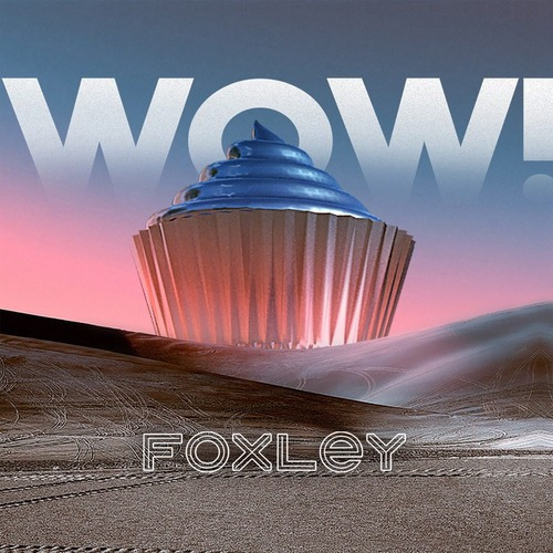 Foxley - Wow! (