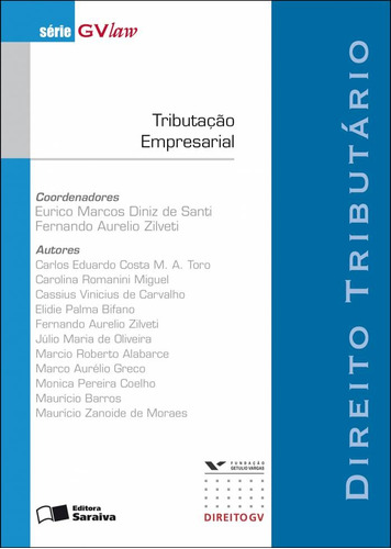 Tributação empresarial - 1ª edição de 2009: Direito tributário, de Arce, Fernando Aurelio Zilveti. Editora Saraiva Educação S. A., capa mole em português, 2009