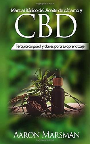 Manual Basico Del Aceite De Cañamo Y Cbd Terapia Corporal, De Marsman, Aaron. Editorial Babelcube Inc., Tapa Blanda En Español, 2019