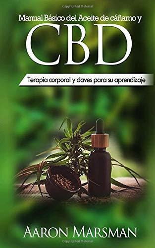 Manual Basico Del Aceite De Cañamo Y Cbd Terapia Corporal, De Marsman, Aaron. Editorial Babelcube Inc., Tapa Blanda En Español, 2019