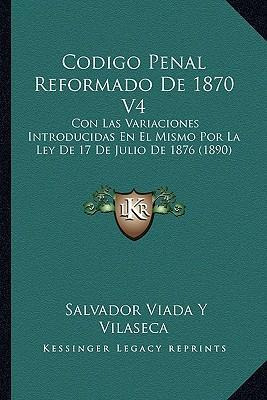 Libro Codigo Penal Reformado De 1870 V4 - Salvador Viada ...