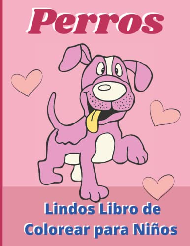 Perros Para Colorear Libro Para Niños: 50 Dibujos De Perros