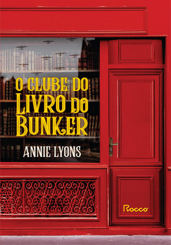 O Clube do Livro do Bunker, de Annie Lyons. Editora Rocco, capa mole, edição 1 em português, 2024