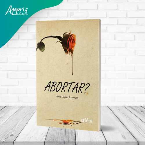 Abortar?, de Schweizer, Flávia Moraes. Editorial Artêra Editorial, capa mole em português, 2021