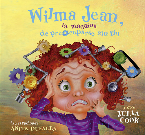 Wilma Jean La Maquina De Preocuparse Sin - Cook, Julia