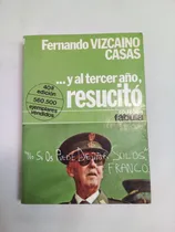Comprar Y Al Tercer Año Resucitó. Novela De Historia-ficción.