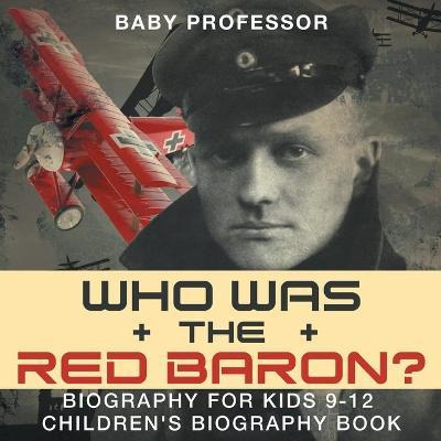 Libro Who Was The Red Baron? Biography For Kids 9-12 Chil...