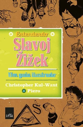Entendendo Slavoj Zizek, de Kul Want, Christopher. Editora Casa dos Mundos Produção Editorial e Games LTDA, capa mole em português, 2012