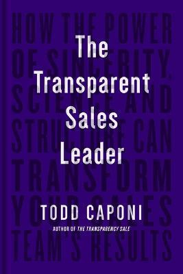 Libro The Transparent Sales Leader : How The Power Of Sin...