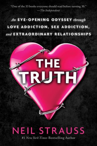 Libro The Truth: An Eye-opening Odyssey En In Ingles, De Strauss, Neil. Editorial Dey Street Books, Tapa Blanda