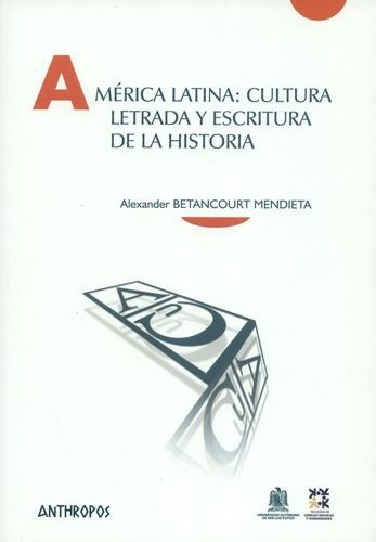 Libro América Latina: Cultura Letrada Y Escritura De La His