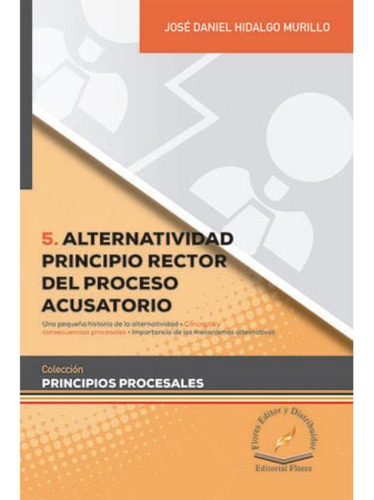 Libro: Alternatividad. Principio Rector Del Proceso Acusator