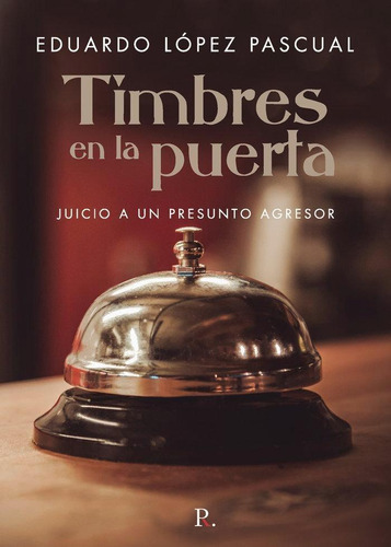 Libro: Timbres En La Puerta. López Pascual, Eduardo. Punto R